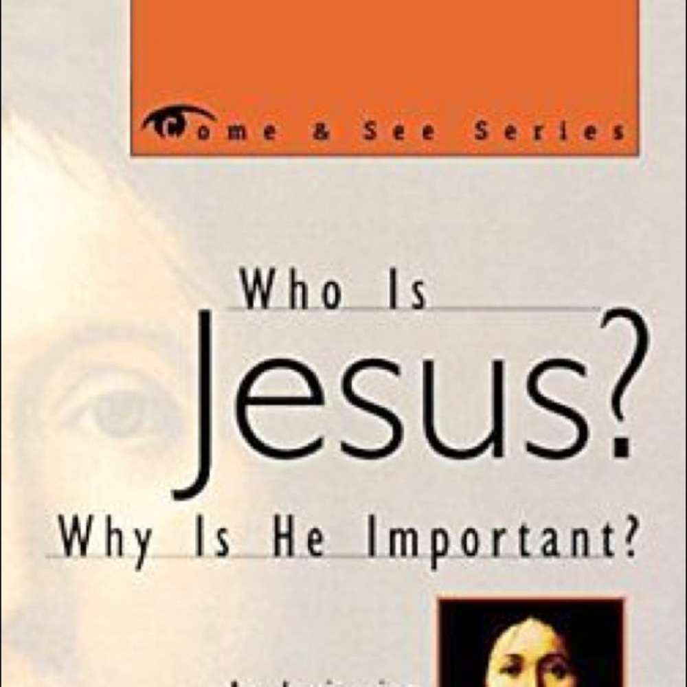 Who is Jesus? Why is He Important